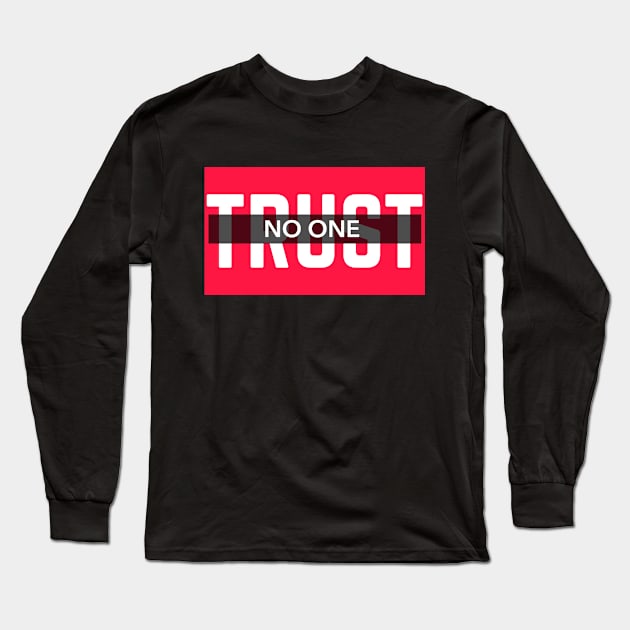 trust no one Long Sleeve T-Shirt by Menzo